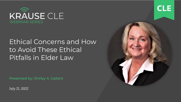 Ethical Concerns and How to Avoid These Ethical Pitfalls in Elder Law