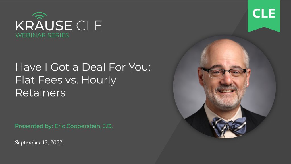 Have I Got A Deal for You: Flat Fees vs. Hourly Retainers