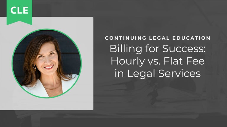 Billing for Success: Hourly vs. Flat Fee in Legal Services