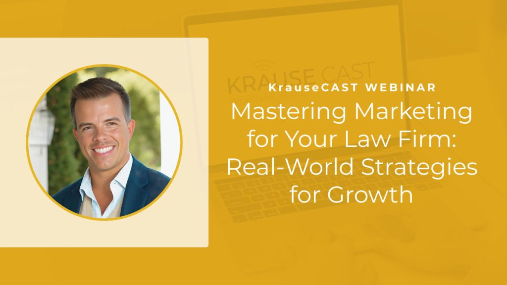 Mastering Marketing for Your Law Firm: Real-World Strategies for Growth