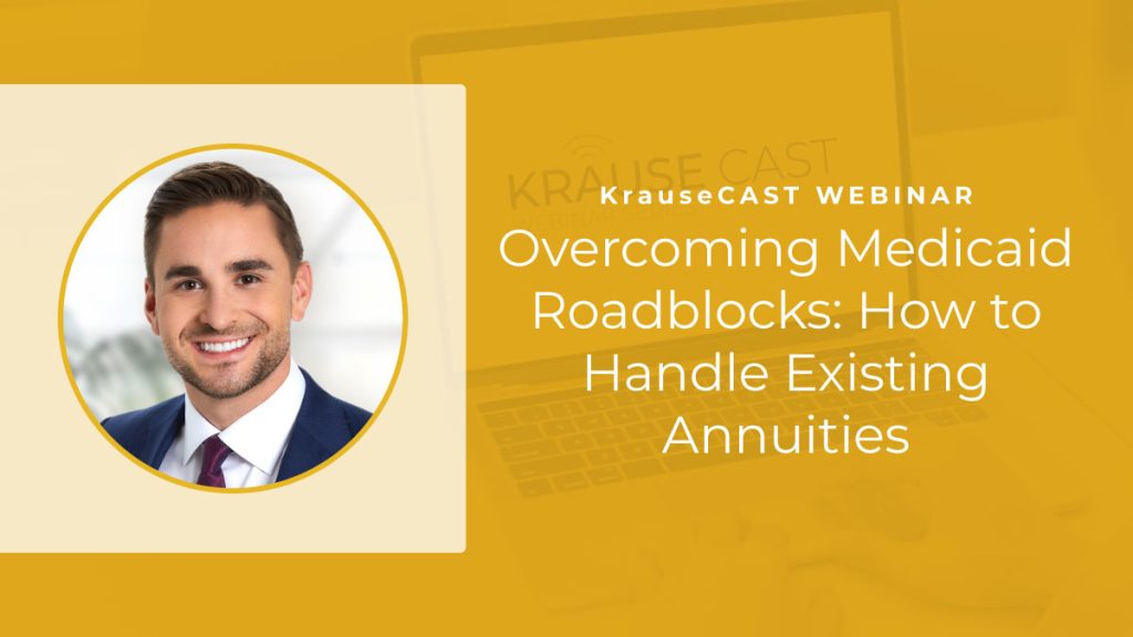 Overcoming Medicaid Roadblocks: How to Handle Existing Annuities